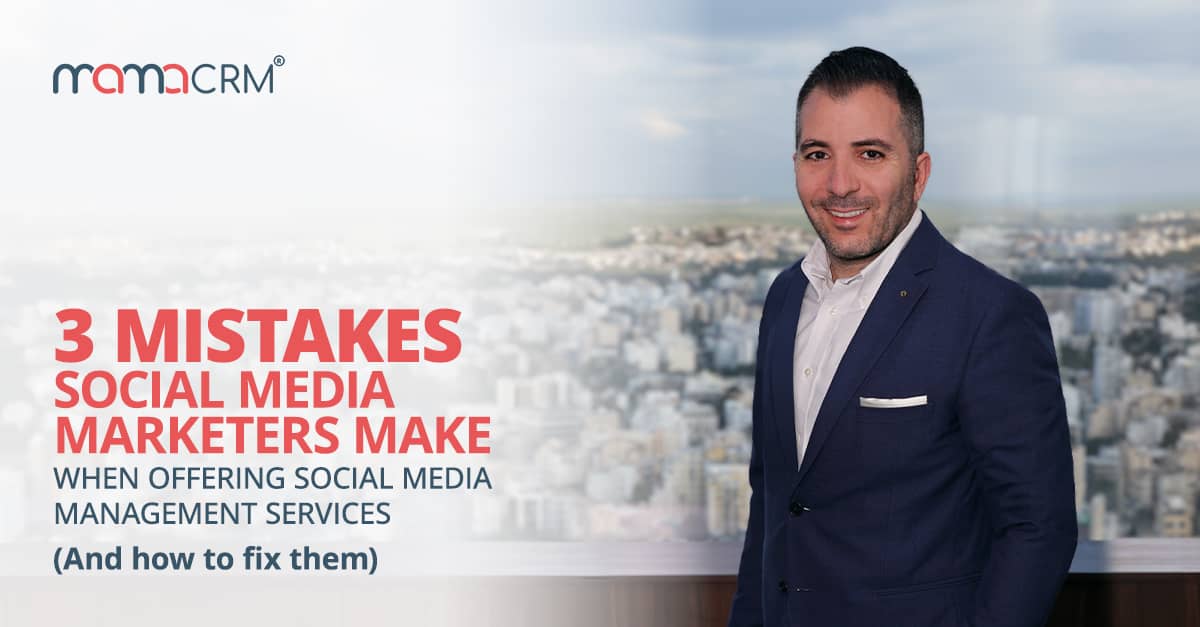3 Mistakes Social Media Marketers Make When Offering Social Media Management Services (And How to Fix Them)